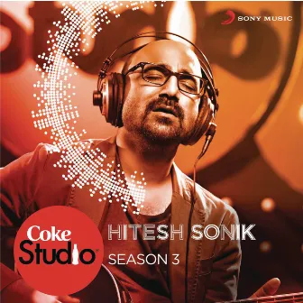 Coke Studio India Season 3: Episode 7 by Hitesh Sonik