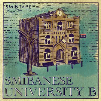 SMIB TAPE B: SMIBANESE UNIVERSITY by SMIB