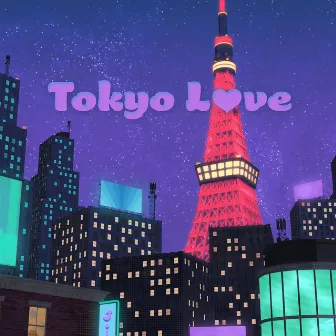 Tokyo Love by JiROMAN