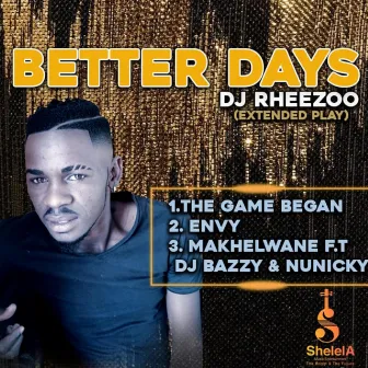 Better Days (Extended Play) by Dj Rhezoo