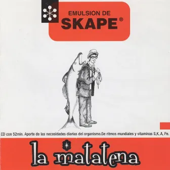 Emulsion de Skape by La Matatena