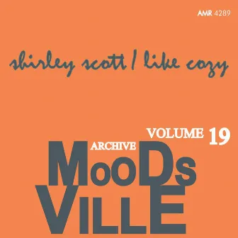 Moodsville Volume 19: Like Cozy by Shirley Scott Trio