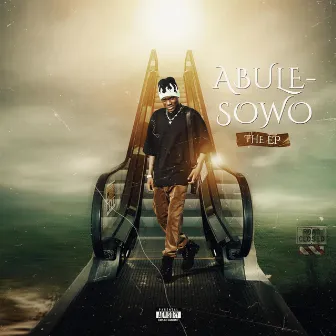 ABULESOWO THE EP by Abule sowo