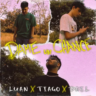 Dame Un Chance by Tiago