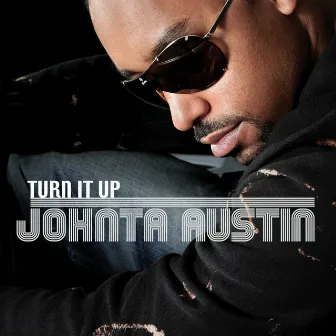 Turn It Up by Johnta Austin