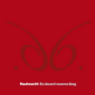 Es dauert neama lang by Rauhnacht