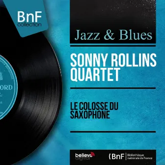 Le colosse du saxophone (Mono Version) by Sonny Rollins Quartet