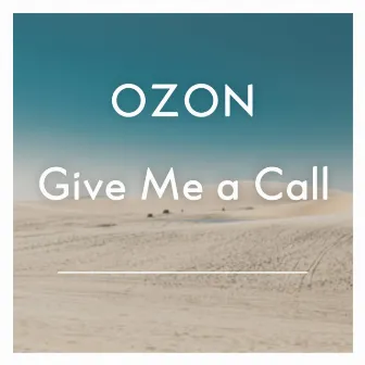 Give Me a Call by OZON