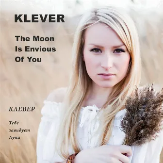 The Moon Is Envious of You by Klever