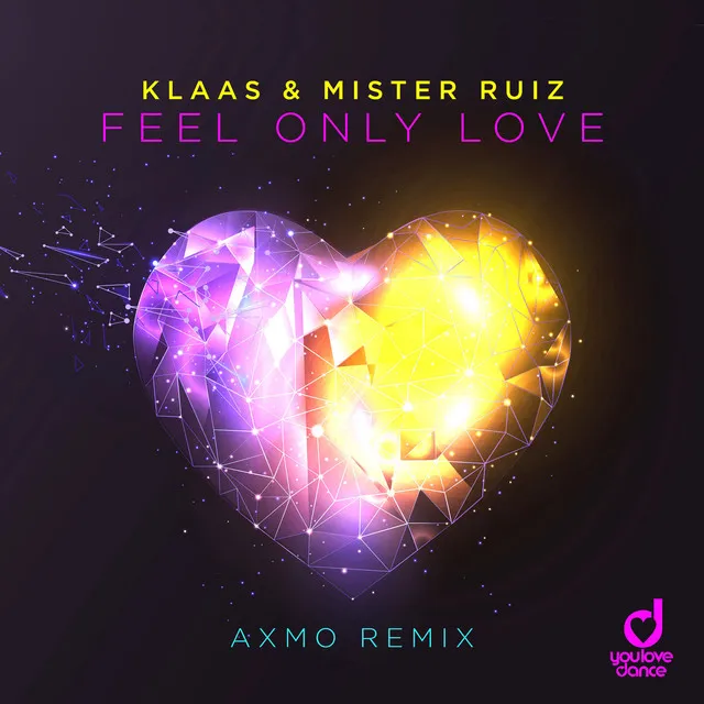 Feel Only Love - AXMO Remix