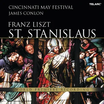 Liszt: St. Stanislaus, S. 688 by May Festival Chorus