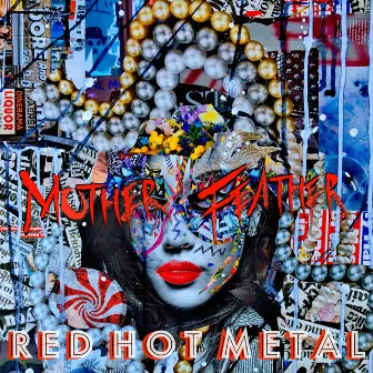 Red Hot Metal by Mother Feather