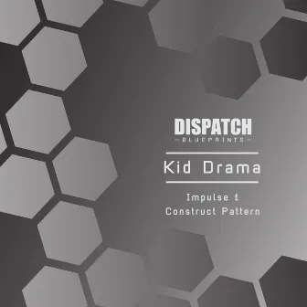 Impulse 1 / Construct Pattern by Kid Drama