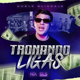 Tronando Ligas by Doble Blindaje