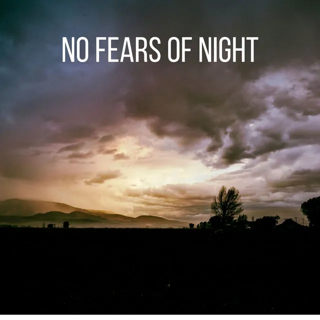 No Fears of Night