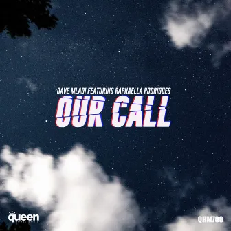 Our Call by Dave Mladi