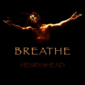 Breathe by Henry Shead