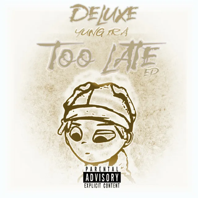 Too Late (Deluxe)