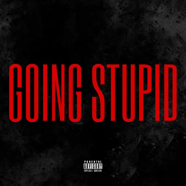 Going Stupid