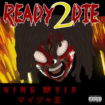 Ready2die by King Myja