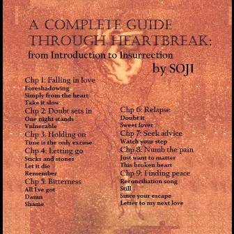 A Complete Guide Through Heartbreak: from Introduction to Insurrection by Soji