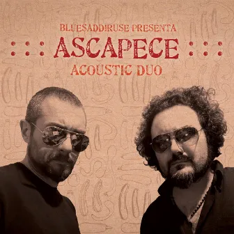 Bluesaddiruse presenta: Ascapece - acoustic duo by Alfredo D'Ecclesiis