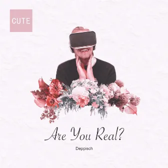 Are You Real? by Deppisch