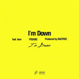 I’m Down (Feat. bren) by Posadic