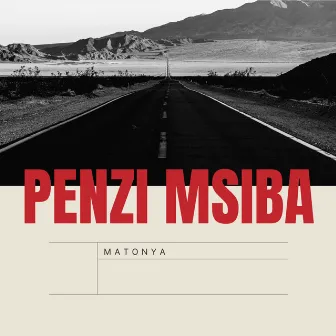 Penzi Msiba by Matonya