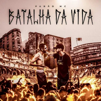 Batalha da Vida by Fabão MC