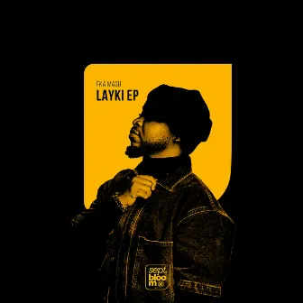 LAYKI EP by Fka Mash