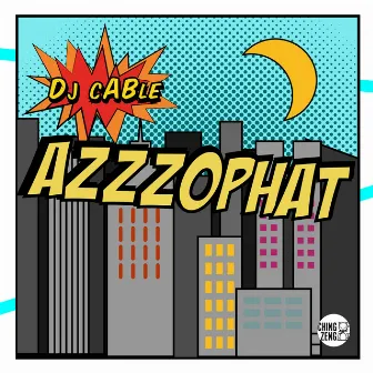 Azzzophat by DJ Cable