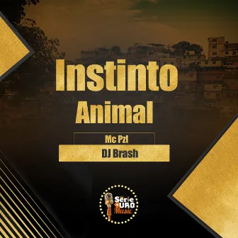 Instinto Animal by DJ BRASH