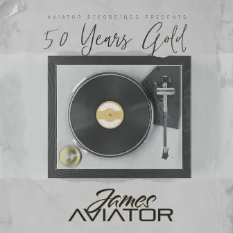 50 Years Gold by James Aviator