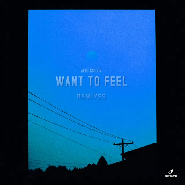 Want To Feel - Avilo Remix