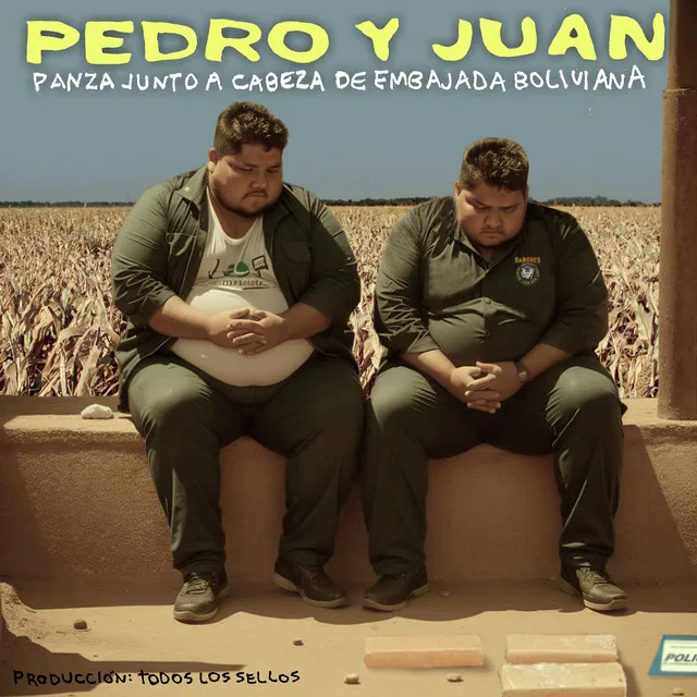 Pedro y Juan (with. Cabeza de Embajada Boliviana)