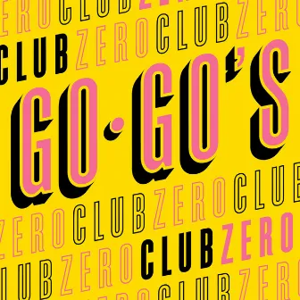 Club Zero by The Go-Go's