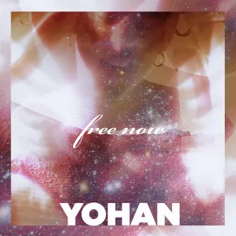 Free Now by YOHAN