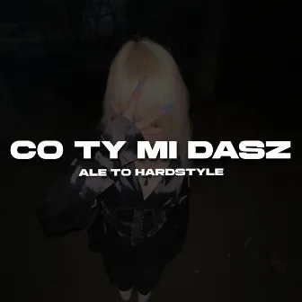 Co Ty Mi Dasz? Ale to Hardstyle by nwmoscar