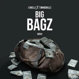 Big Bagz X J Shellz by Tjm4dskillz