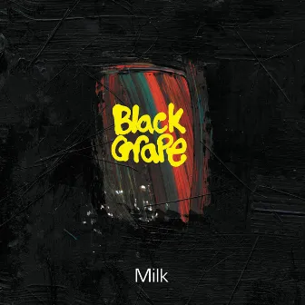 Milk by Black Grape