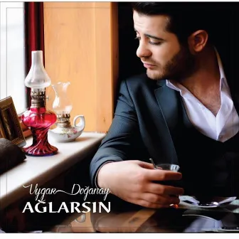 Ağlarsın by Uygar Doğanay