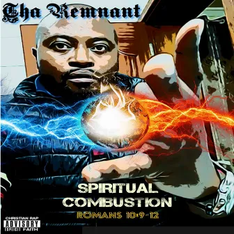 SPIRITUAL COMBUSTION by Tha Remnant