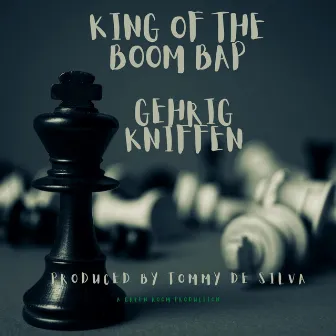 King of the Boom Bap by Gehrig Kniffen