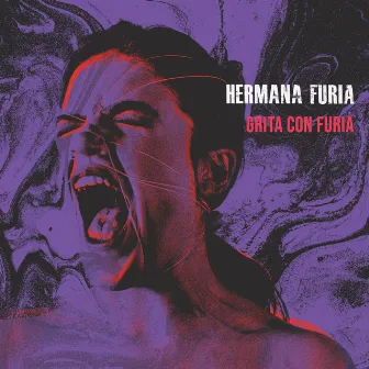 Grita Con Furia by Hermana Furia