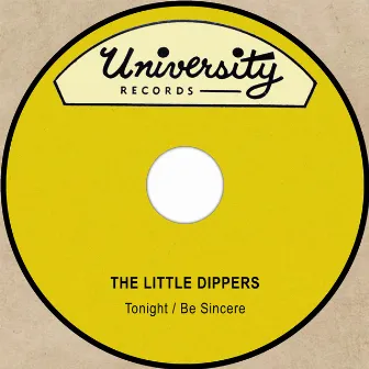 Tonight / Be Sincere by The Little Dippers