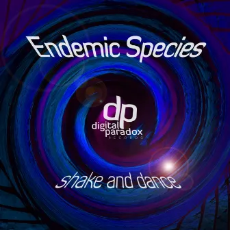 Shake and Dance by Endemic Species