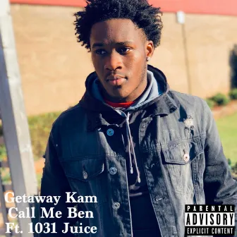 Call Me Ben by Getaway Kam