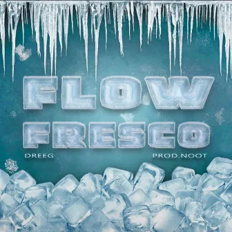 Flow Fresco by Dreeg