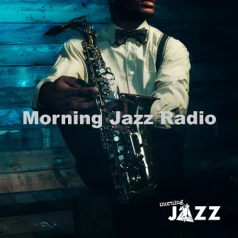 Morning Jazz Radio by Morning Jazz